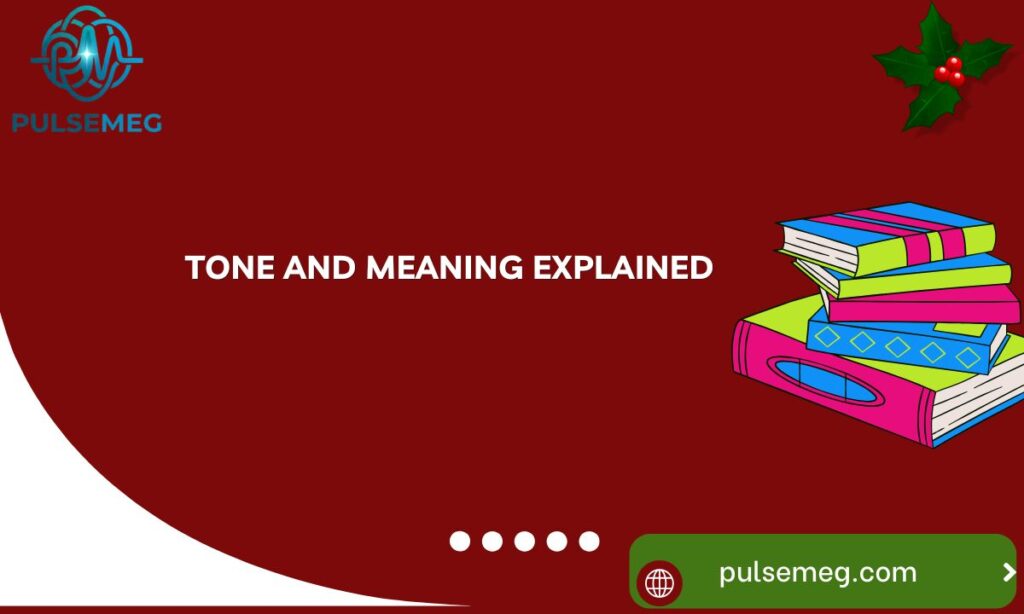 Tone and Meaning Explained