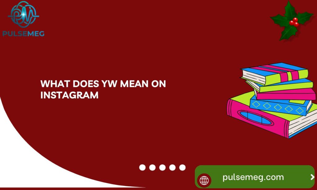 What does YW mean on Instagram