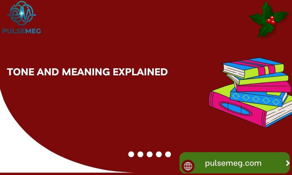 Tone and Meaning Explained