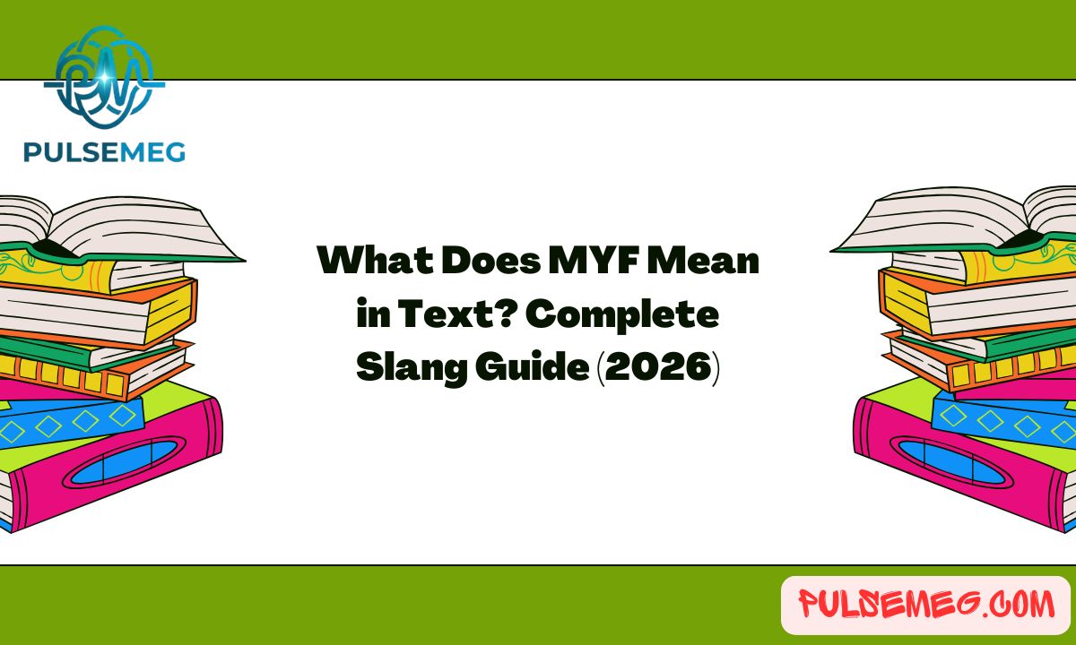 What Does MYF Mean in Text? Complete Slang Guide (2026)