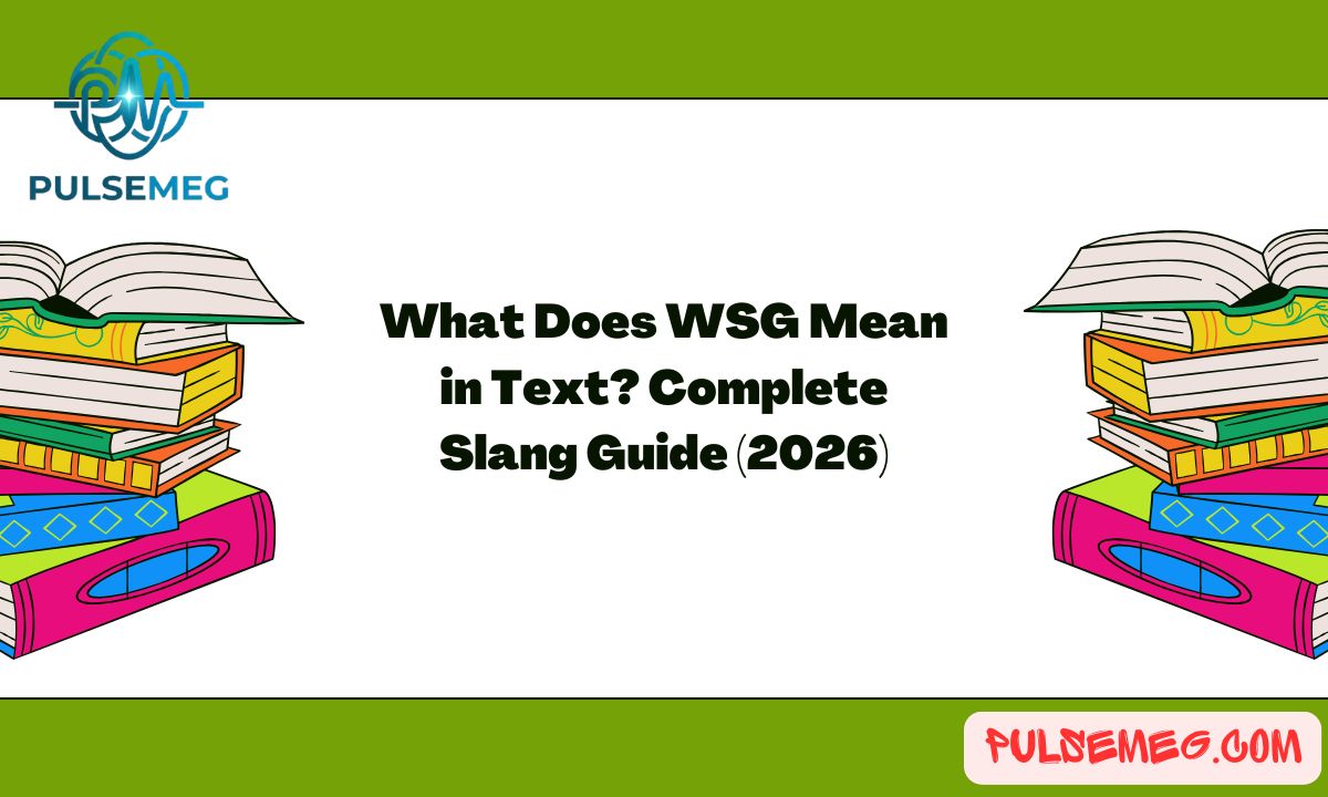 What Does WSG Mean in Text? Complete Slang Guide (2026)